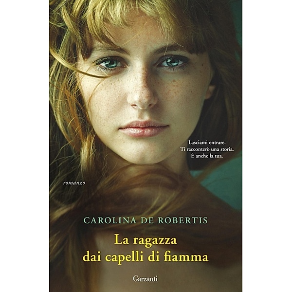Garzanti Narratori: La ragazza dai capelli di fiamma, Carolina De Robertis