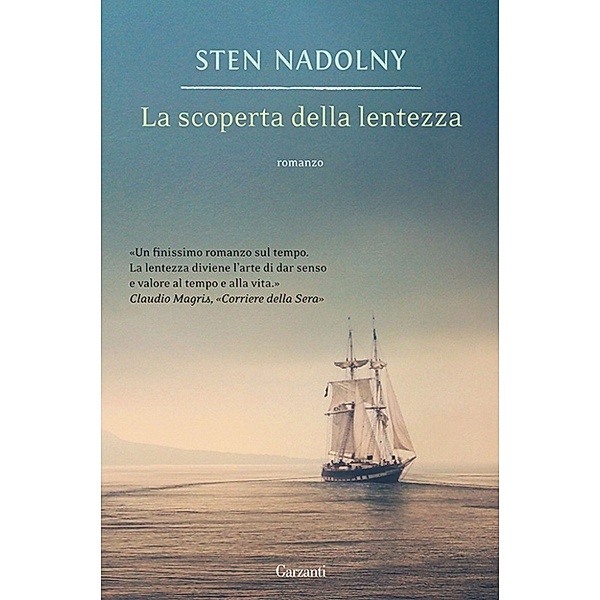 Garzanti Narratori: La scoperta della lentezza, Sten Nadolny