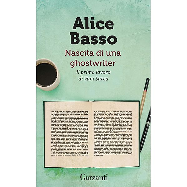 Garzanti Narratori: Nascita di una ghostwriter, Alice Basso