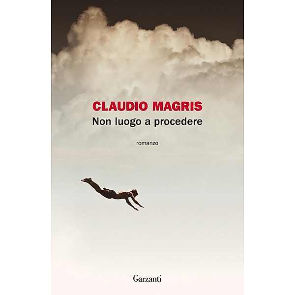 Garzanti Narratori: Non luogo a procedere, Claudio Magris