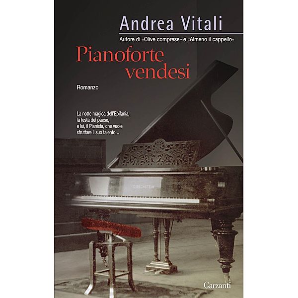 Garzanti Narratori: Pianoforte vendesi, Andrea Vitali