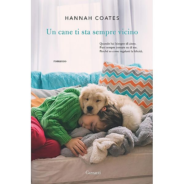 Garzanti Narratori: Un cane ti sta sempre vicino, Hannah Coates