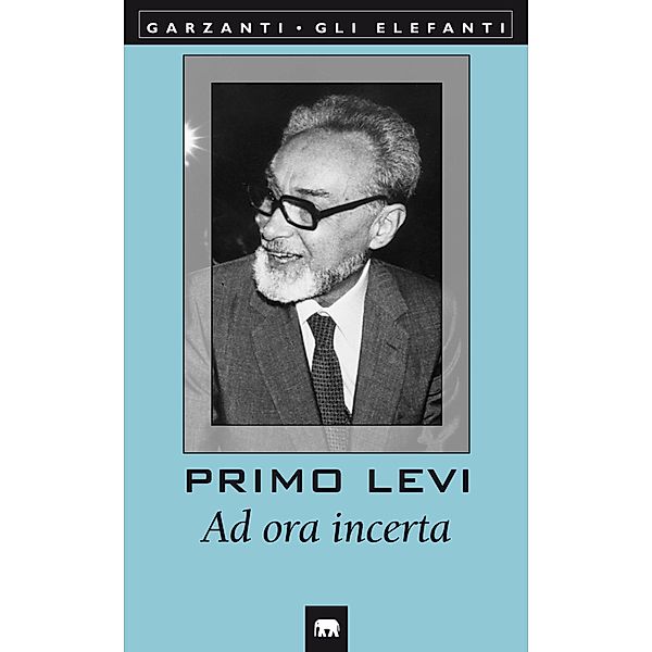 Garzanti Poesia: Ad ora incerta, Primo Levi