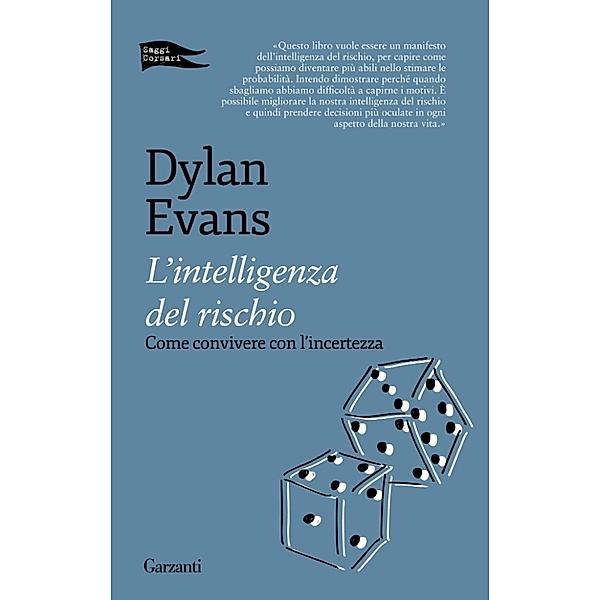 Garzanti Saggi: L'intelligenza del rischio, Dylan Evans