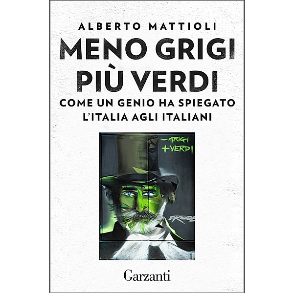 Garzanti Saggi: Meno grigi più Verdi, Alberto Mattioli