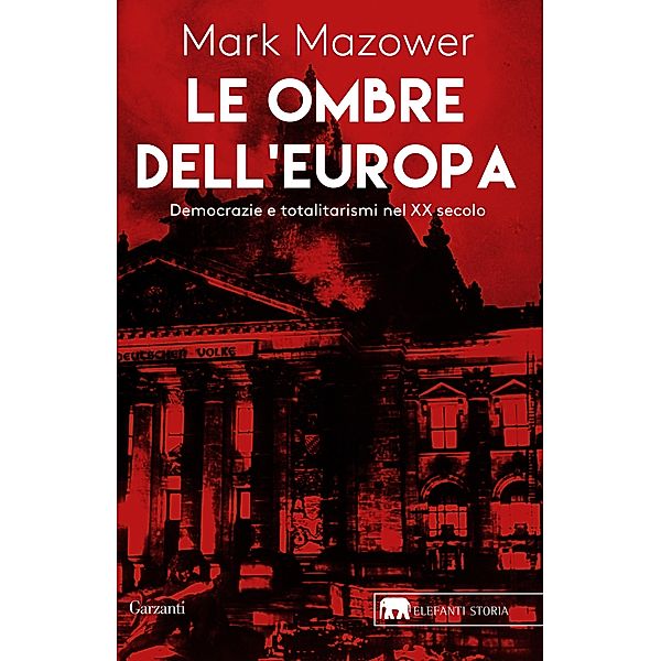 Garzanti Storia: Le ombre dell'Europa, Mark Mazower