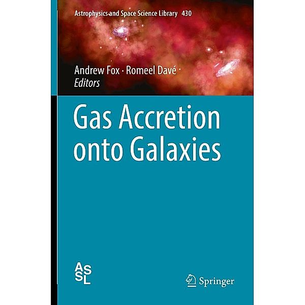 Gas Accretion onto Galaxies / Astrophysics and Space Science Library Bd.430