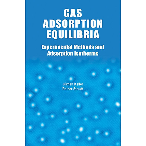 Gas Adsorption Equilibria, Jürgen U. Keller, Reiner Staudt