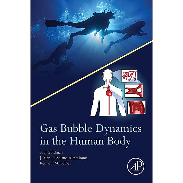 Gas Bubble Dynamics in the Human Body, Saul Goldman, Manuel Solano-Altamirano, Kenneth Ledez