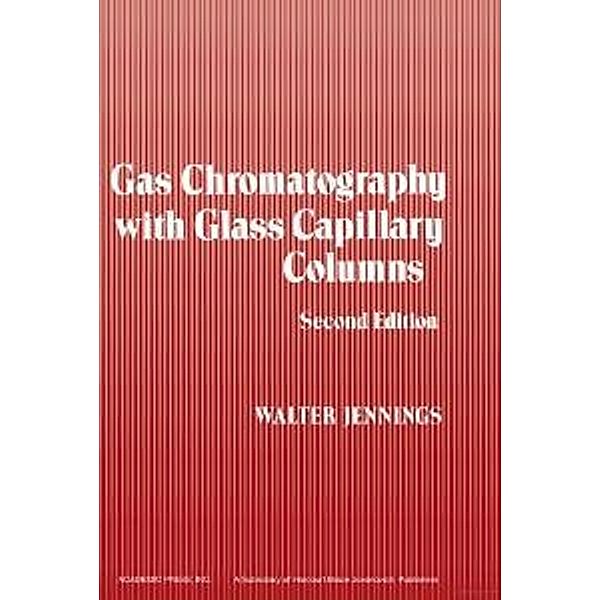 Gas Chromatography with Glass Capillary Columns, Walter Jennings
