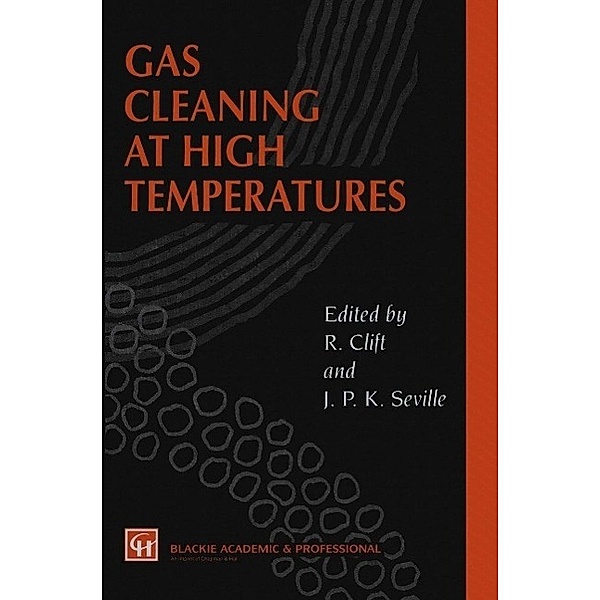 Gas Cleaning at High Temperatures, R. Clift, J. P. Seville