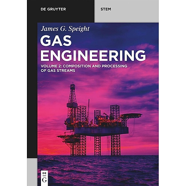 Gas Engineering / De Gruyter STEM, James G. Speight