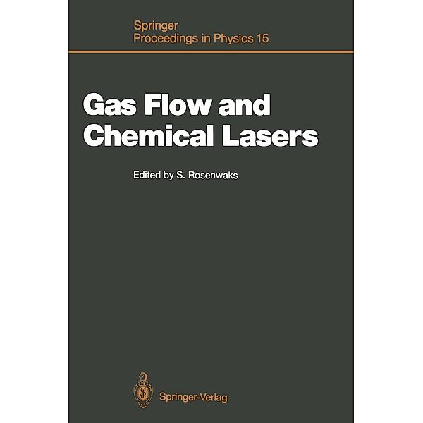 Gas Flow and Chemical Lasers / Springer Proceedings in Physics Bd.15