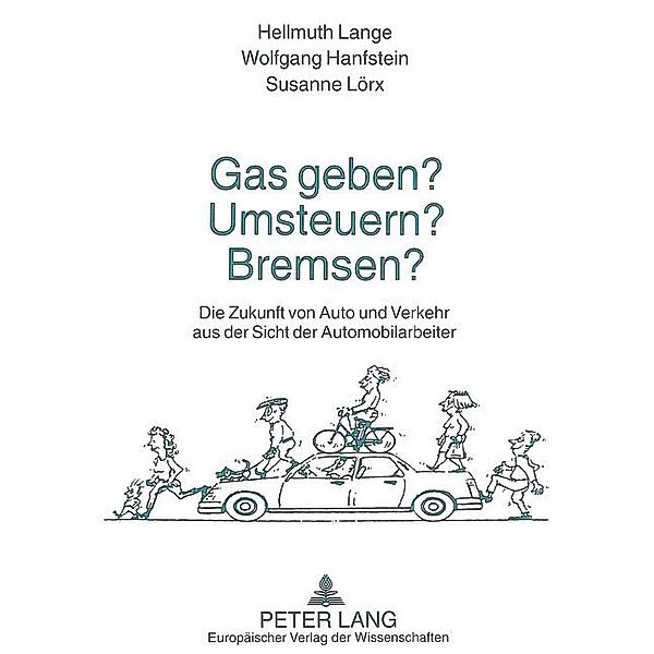 Gas geben? Umsteuern? Bremsen?, Hellmuth Lange, Wolfgang Hanfstein, Susanne Lörx