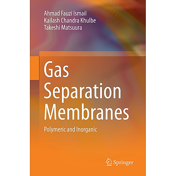 Gas Separation Membranes, Ahmad Fauzi Ismail, Kailash Chandra Khulbe, Takeshi Matsuura
