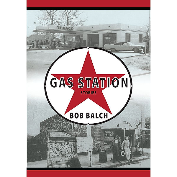 Gas Station Stories, Bob Balch