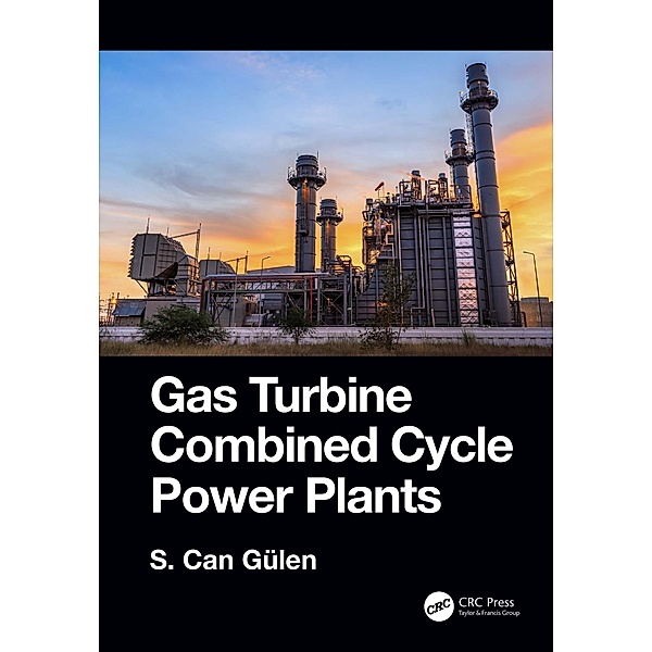 Gas Turbine Combined Cycle Power Plants, S. Gülen