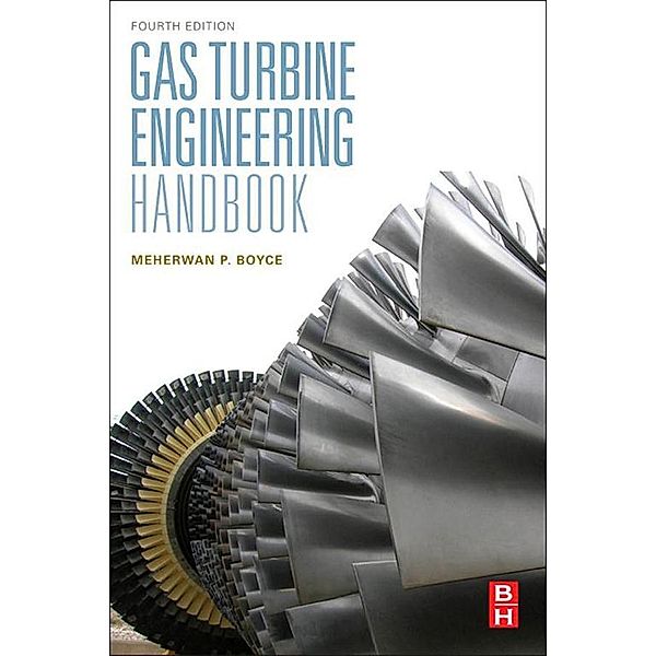 Gas Turbine Engineering Handbook, Meherwan P. Boyce