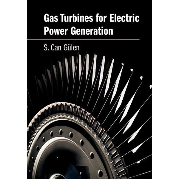 Gas Turbines for Electric Power Generation, S. Can Gulen