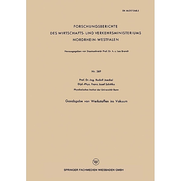 Gasabgabe von Werkstoffen ins Vakuum / Arbeitsgemeinschaft für Forschung des Landes Nordrhein-Westfalen Bd.369, Rudolf Jaeckel