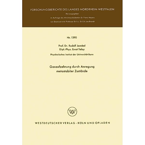 Gasaufzehrung durch Anregung metastabiler Zustände / Forschungsberichte des Landes Nordrhein-Westfalen Bd.1390, Rudolf Jaeckel