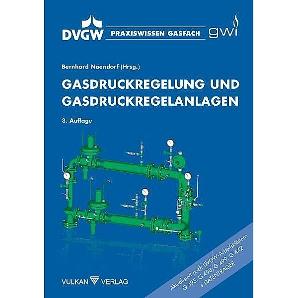 Gasdruckregelung und Gasdruckregelanlagen, Bernhard Naendorf