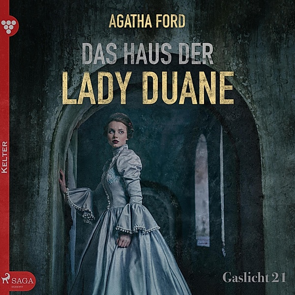 Gaslicht - 21 - Gaslicht, 21: Das Haus der Lady Duane (Ungekürzt), Agatha Ford