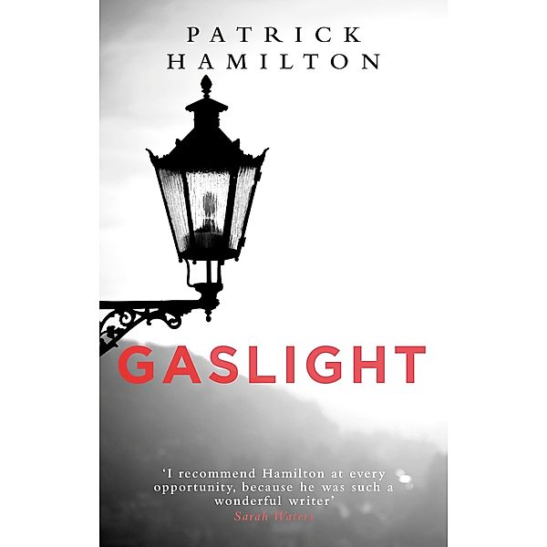 Gaslight, Patrick Hamilton