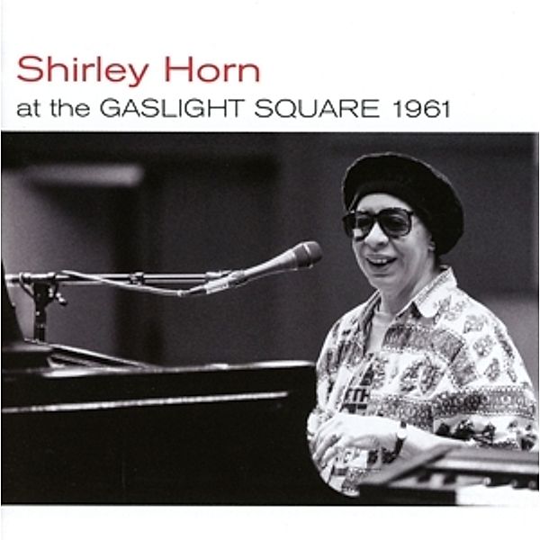 Gaslight Square 1961/Loads Of Love, Shirley Horn