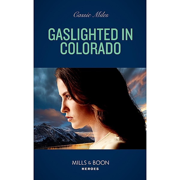 Gaslighted In Colorado, Cassie Miles