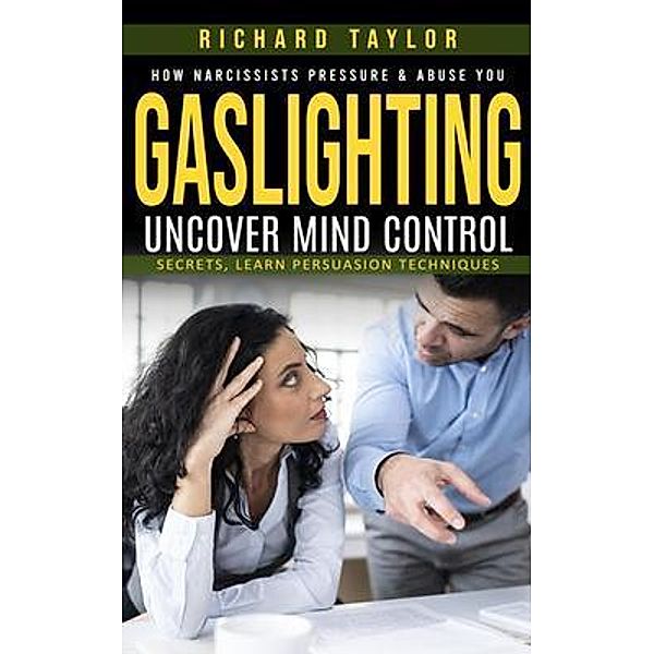 Gaslighting, Richard Taylor