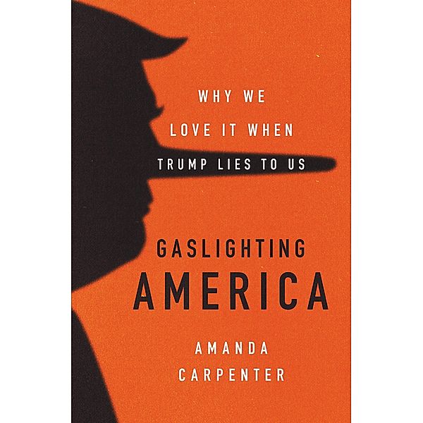 Gaslighting America, Amanda Carpenter