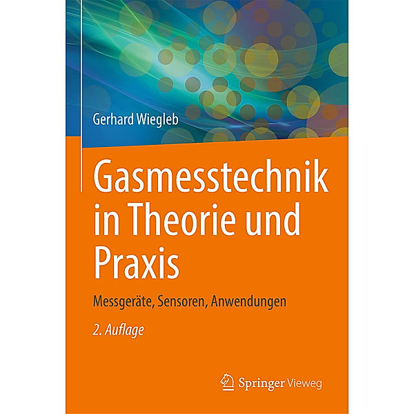 Gasmesstechnik in Theorie und Praxis, Gerhard Wiegleb