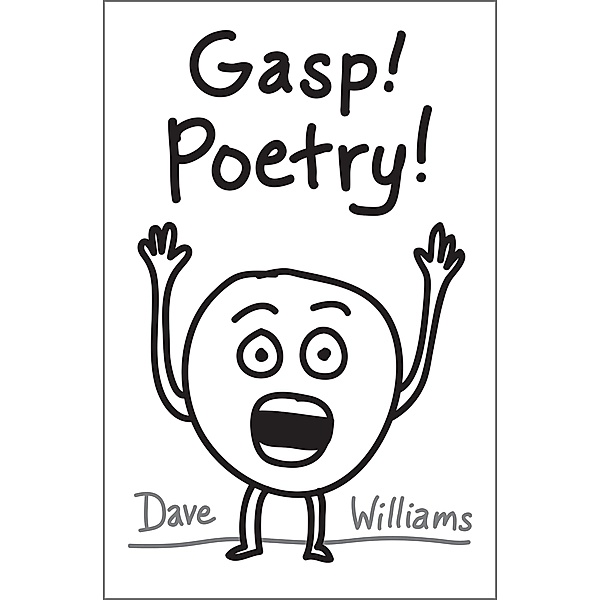 Gasp! Poetry!, Dave Williams