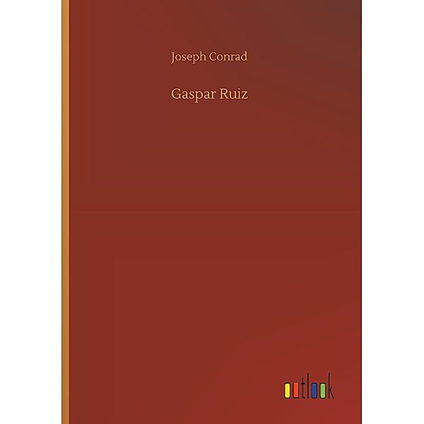 Gaspar Ruiz, Joseph Conrad