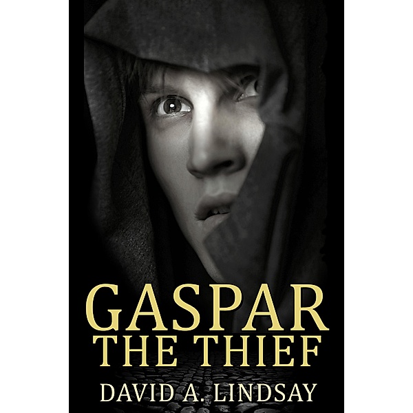 Gaspar The Thief, David A. Lindsay