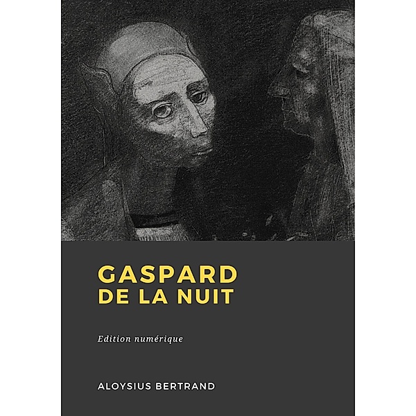 Gaspard de la nuit, Aloysius Bertrand