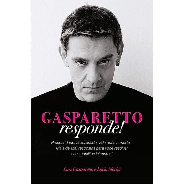 Gasparetto responde!, Luiz Gasparetto, Lúcio Morigi