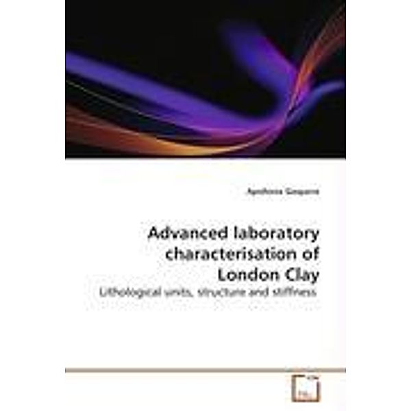 Gasparre, A: Advanced laboratory characterisation of London, Apollonia Gasparre