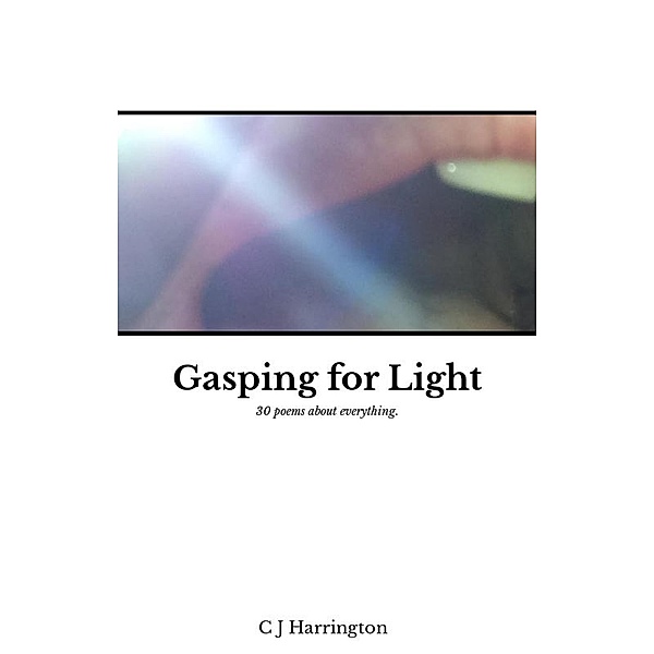 Gasping for Light, C J Harrington