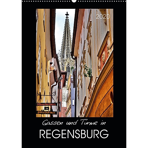 Gassen und Türme in Regensburg (Wandkalender 2020 DIN A2 hoch), Jutta Heußlein