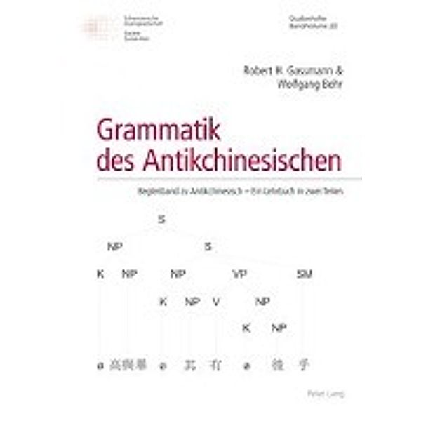 Gassmann, R: Grammatik des Antikchinesischen, Robert H. Gassmann, Wolfgang Behr