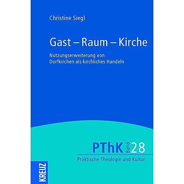 Gast - Raum - Kirche, Christine Siegl