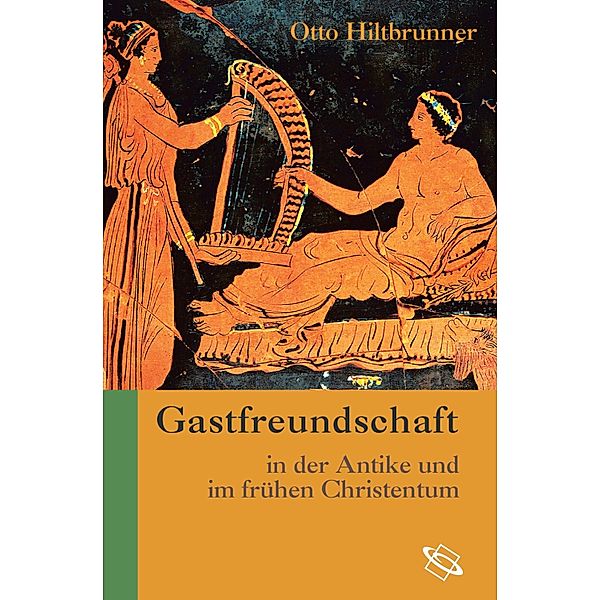 Gastfreundschaft in der Antike und im frühen Christentum, Dominik Hiltbrunner