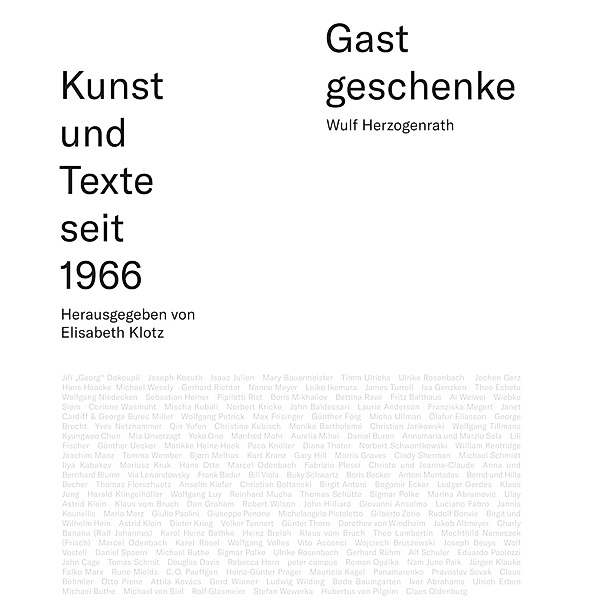 Gastgeschenke - Kunst und Texte seit 1966, Wulf Herzogenrath