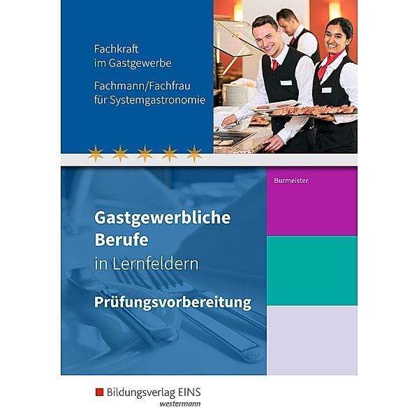 Gastgewerbliche Berufe in Lernfeldern: Gastgewerbliche Berufe in Lernfeldern, Lineke Burmeister