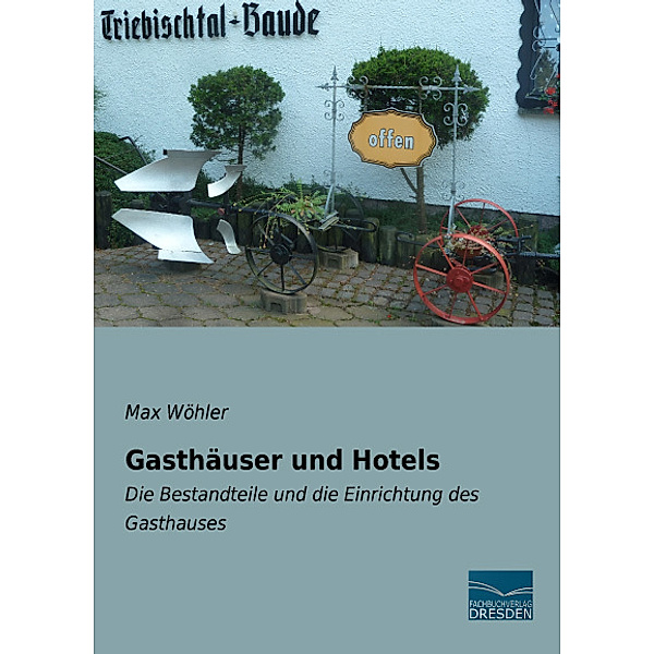 Gasthäuser und Hotels, Max Wöhler