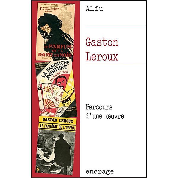 Gaston Leroux, Alfu