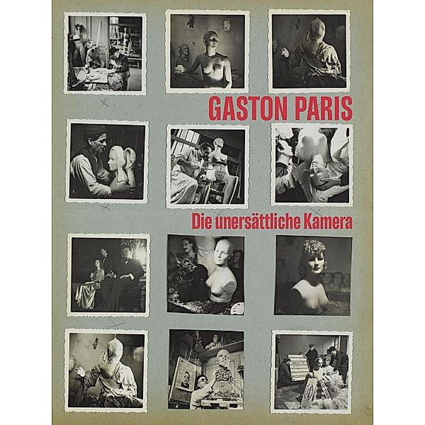 Gaston Paris. Die unersättliche Kamera