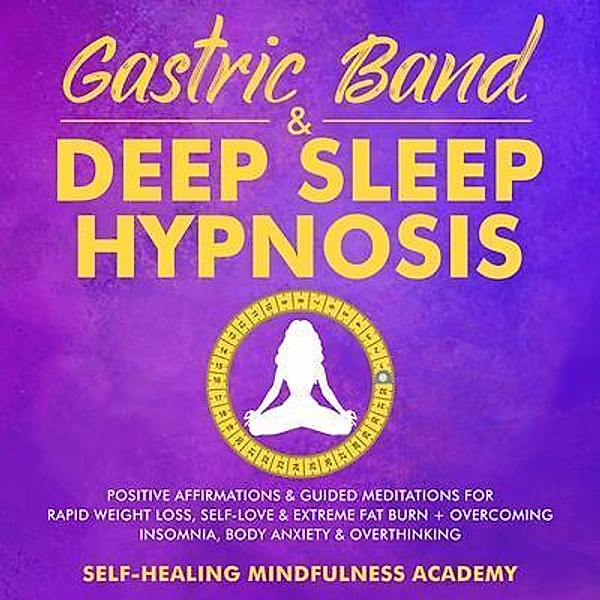 Gastric Band & Deep Sleep Hypnosis / Evie Milne, Self-Healing Mindfulness Academy
